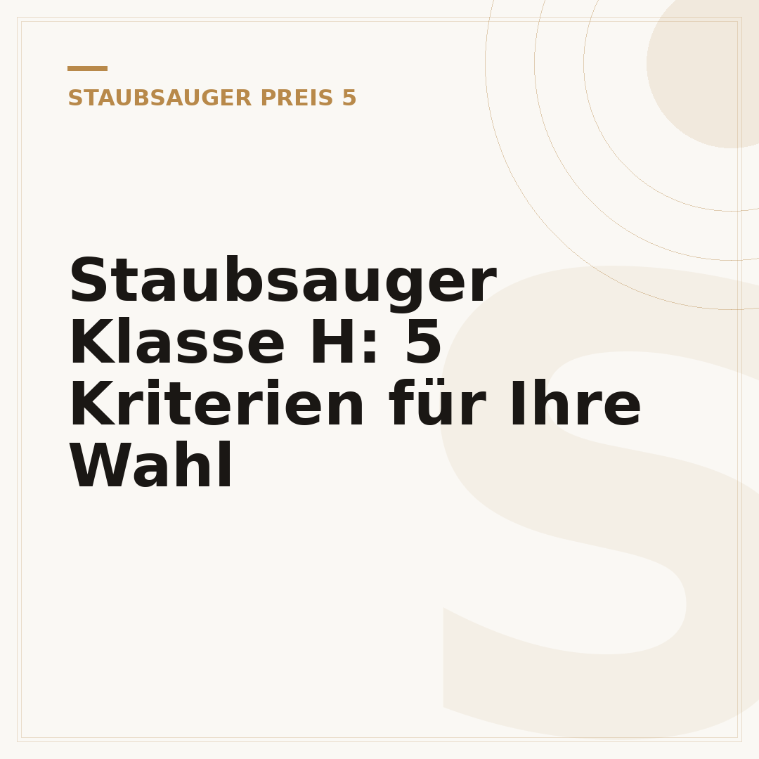 Staubsauger Klasse H: 5 Kriterien für Ihre Wahl