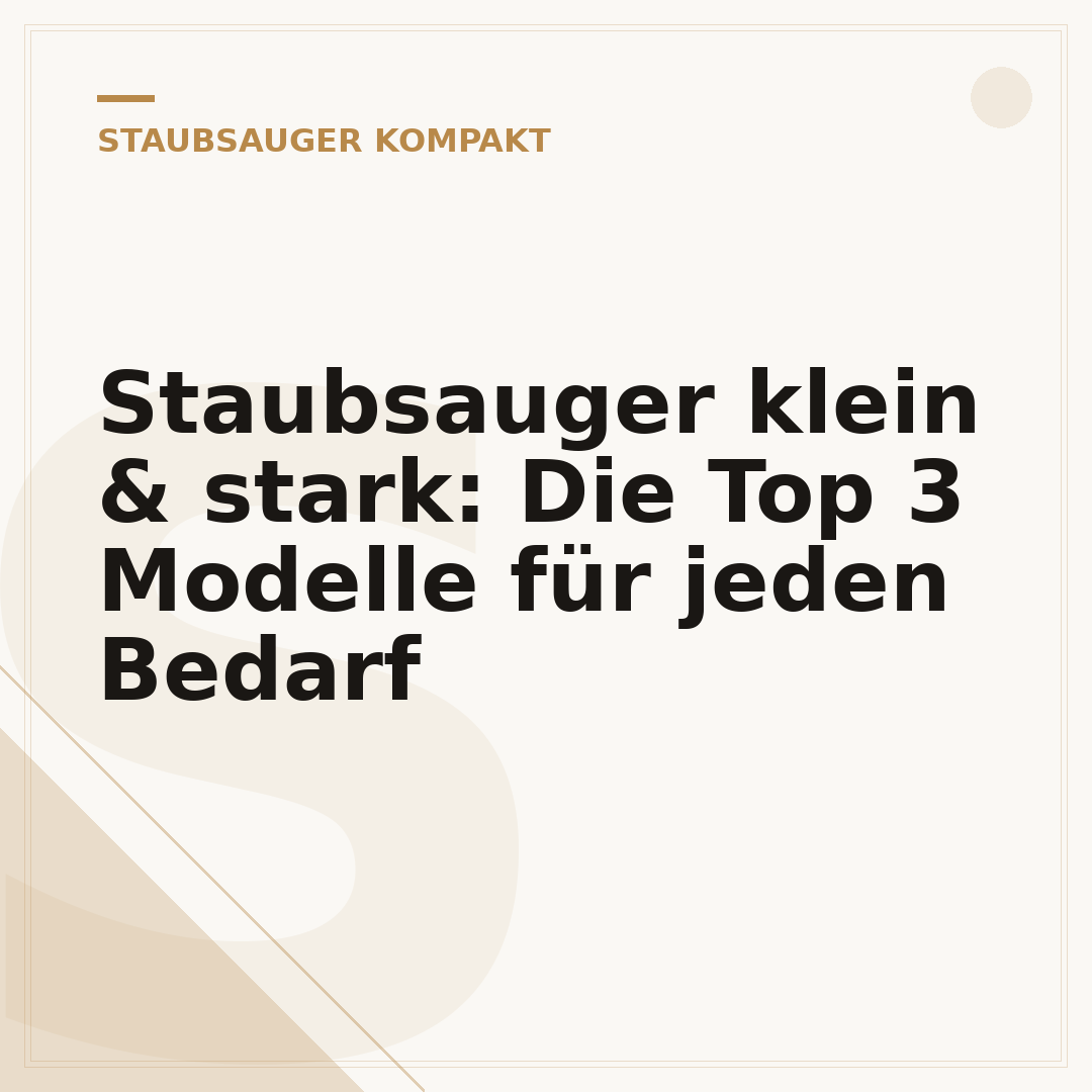 Staubsauger klein & stark: Die Top 3 Modelle für jeden Bedarf