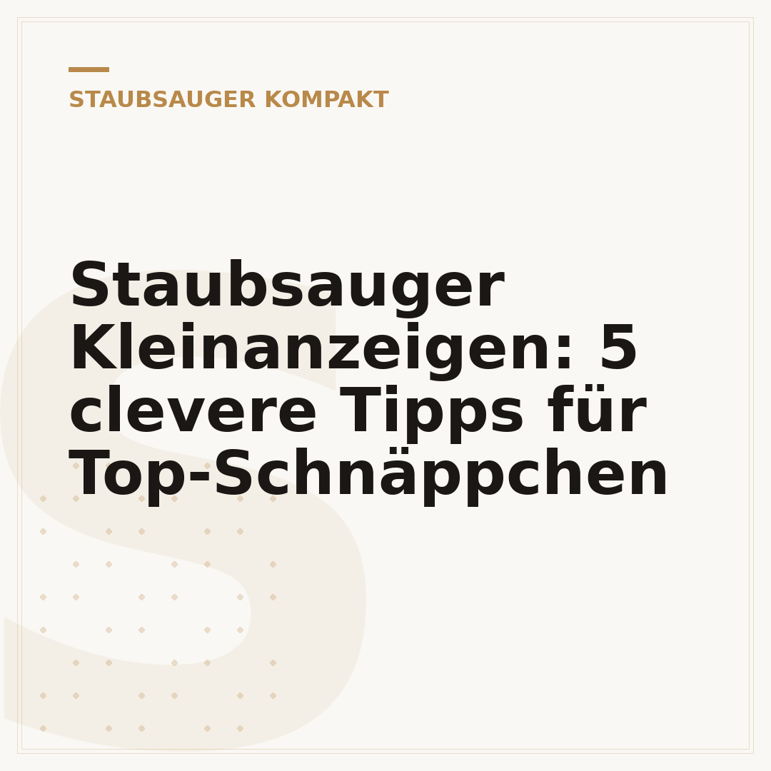Staubsauger Kleinanzeigen: 5 clevere Tipps für Top-Schnäppchen