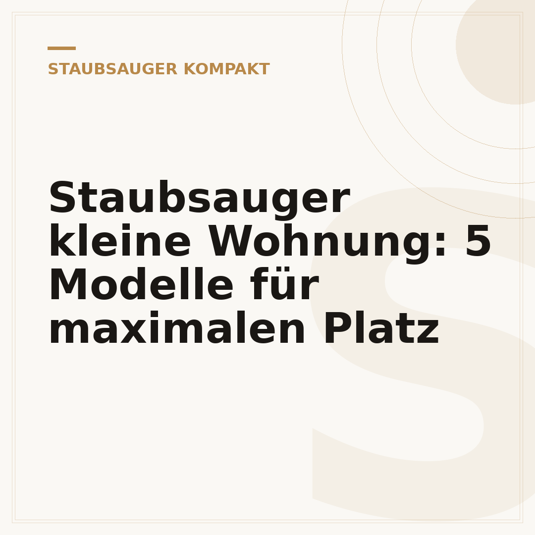 Staubsauger kleine Wohnung: 5 Modelle für maximalen Platz