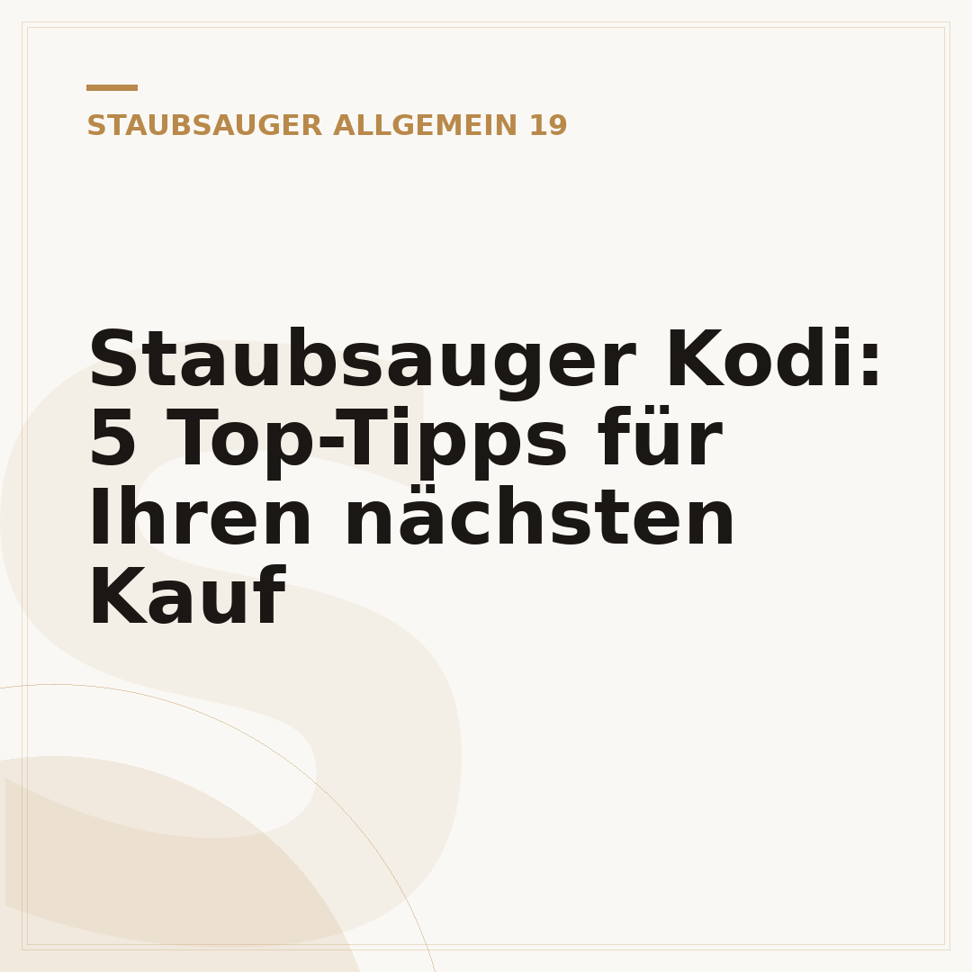 Staubsauger Kodi: 5 Top-Tipps für Ihren nächsten Kauf