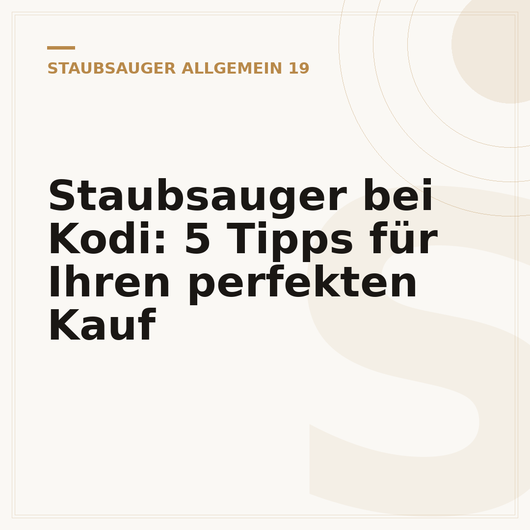 Staubsauger bei Kodi: 5 Tipps für Ihren perfekten Kauf