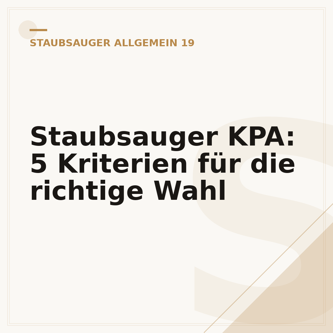Staubsauger KPA: 5 Kriterien für die richtige Wahl