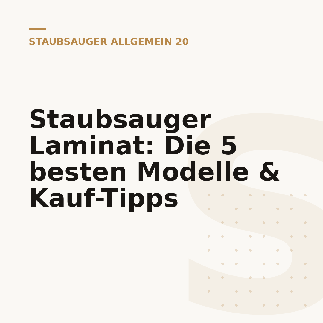 Staubsauger Laminat: Die 5 besten Modelle & Kauf-Tipps