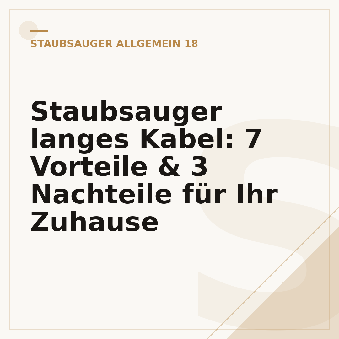 Staubsauger langes Kabel: 7 Vorteile & 3 Nachteile für Ihr Zuhause