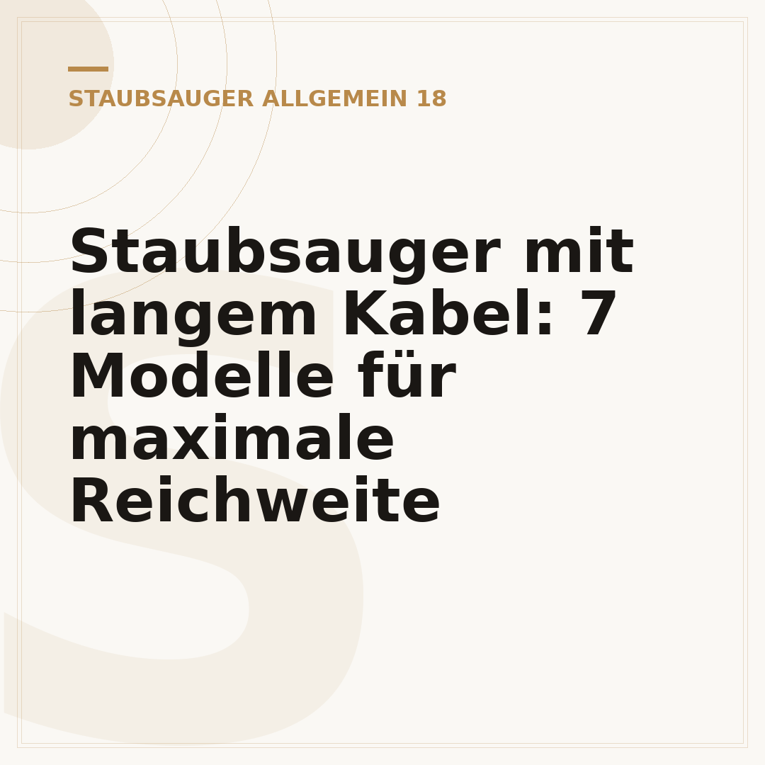 Staubsauger mit langem Kabel: 7 Modelle für maximale Reichweite