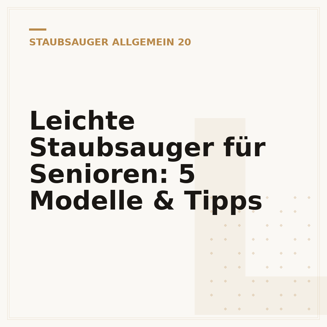 Leichte Staubsauger für Senioren: 5 Modelle & Tipps