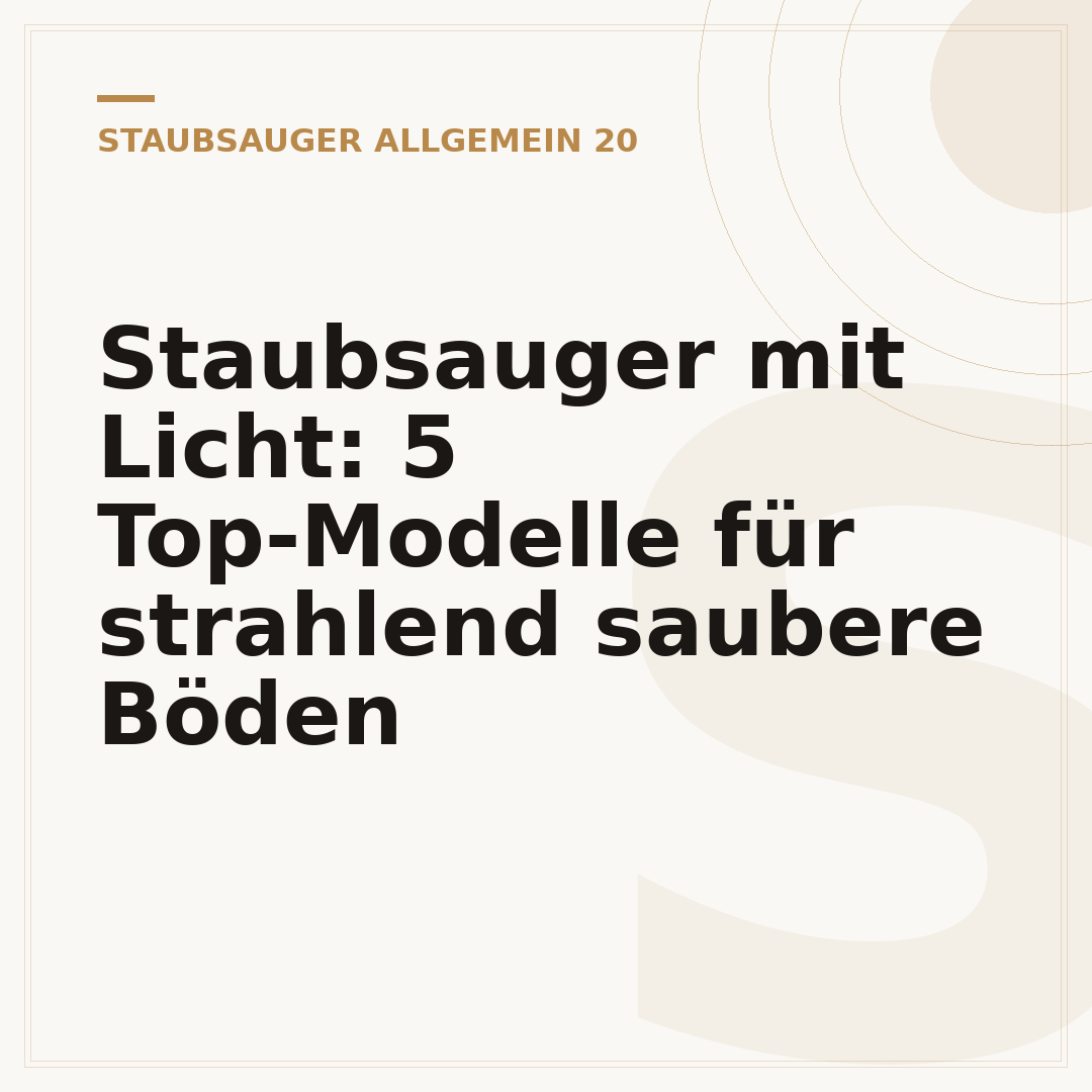 Staubsauger mit Licht: 5 Top-Modelle für strahlend saubere Böden
