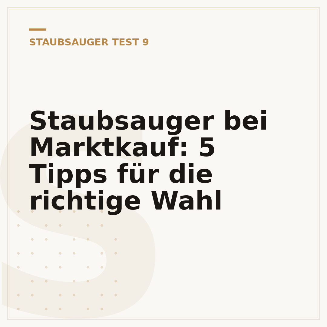 Staubsauger bei Marktkauf: 5 Tipps für die richtige Wahl