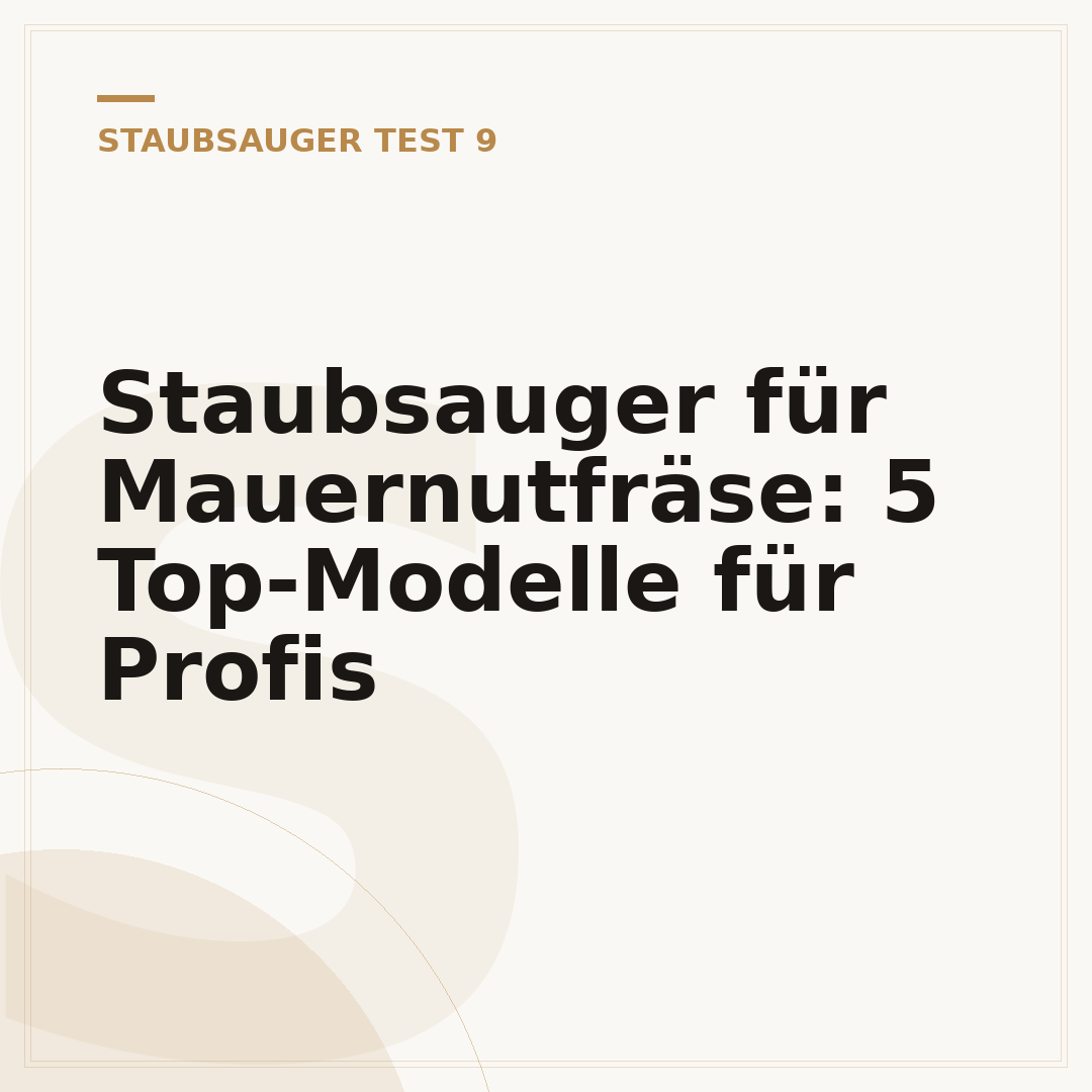Staubsauger für Mauernutfräse: 5 Top-Modelle für Profis