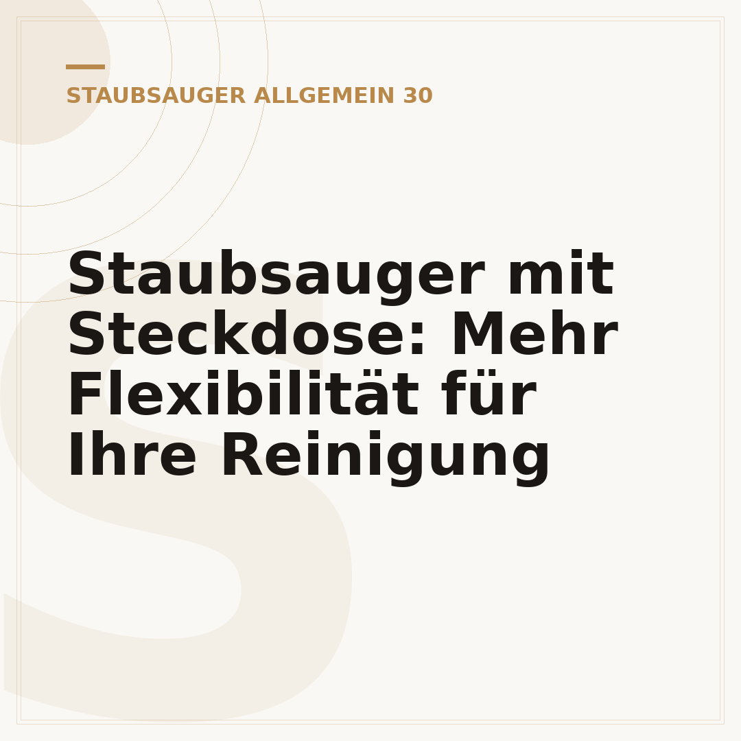 Staubsauger mit Steckdose: Mehr Flexibilität für Ihre Reinigung