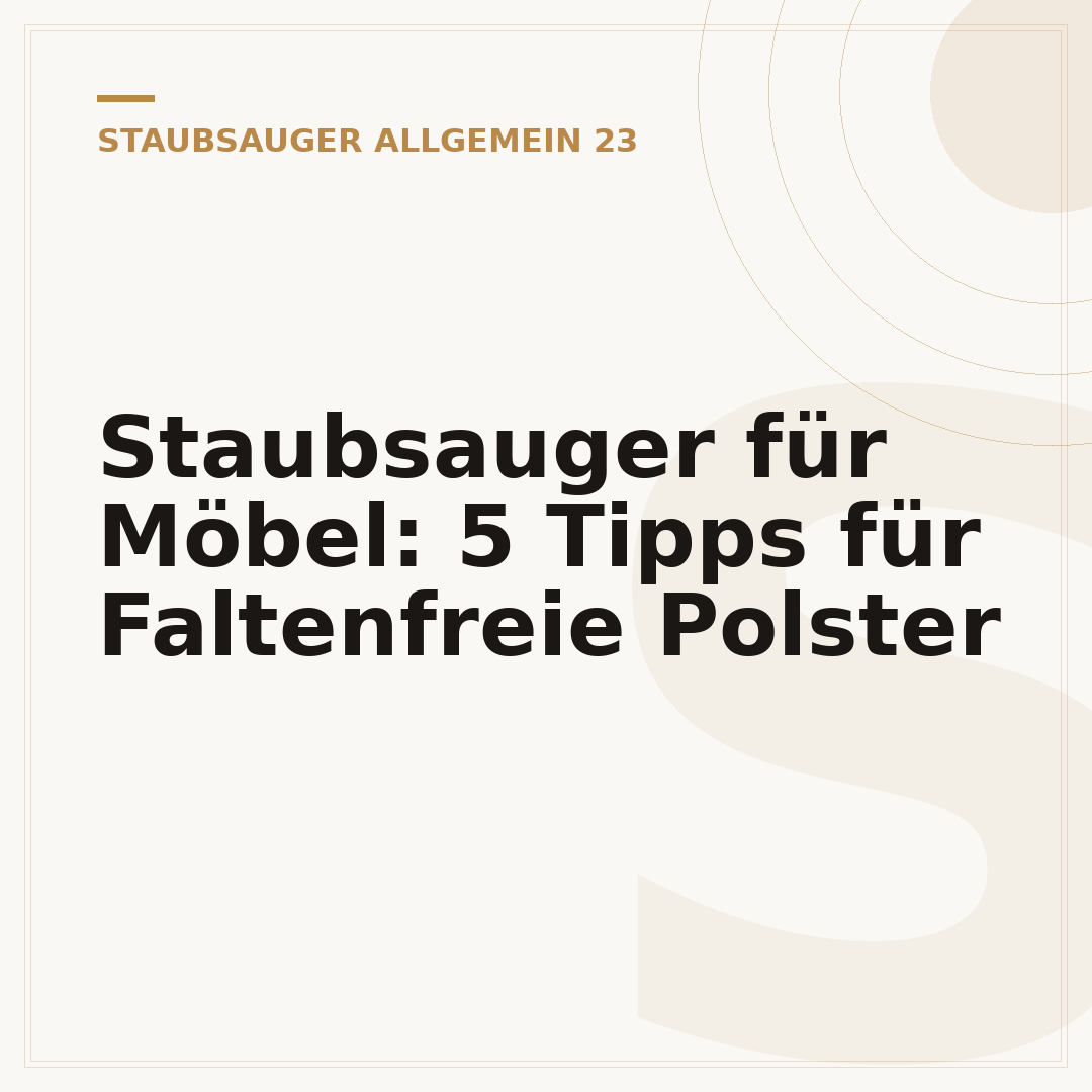 Staubsauger für Möbel: 5 Tipps für Faltenfreie Polster