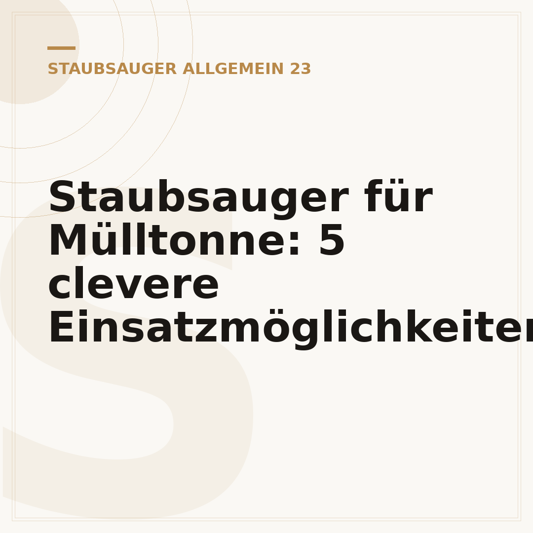 Staubsauger für Mülltonne: 5 clevere Einsatzmöglichkeiten