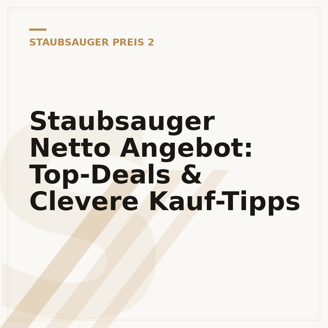 Staubsauger Netto Angebot: Top-Deals & Clevere Kauf-Tipps
