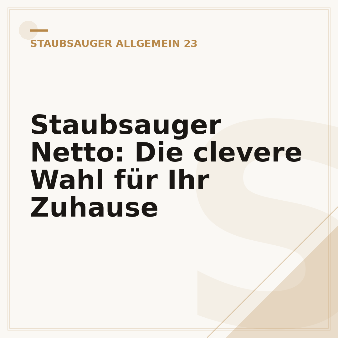 Staubsauger Netto: Die clevere Wahl für Ihr Zuhause