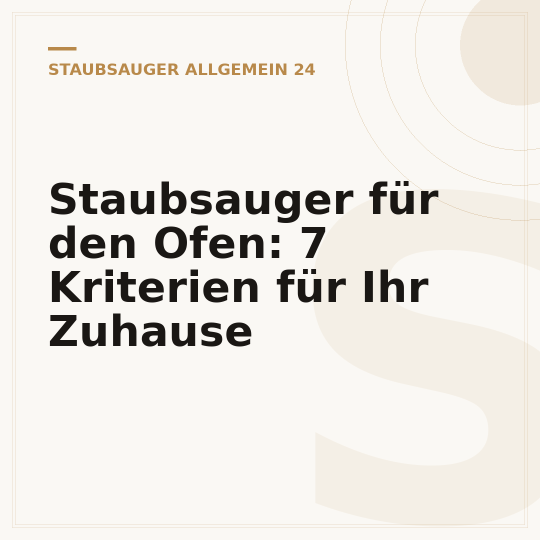 Staubsauger für den Ofen: 7 Kriterien für Ihr Zuhause