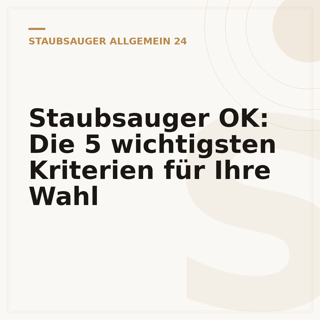 Staubsauger OK: Die 5 wichtigsten Kriterien für Ihre Wahl