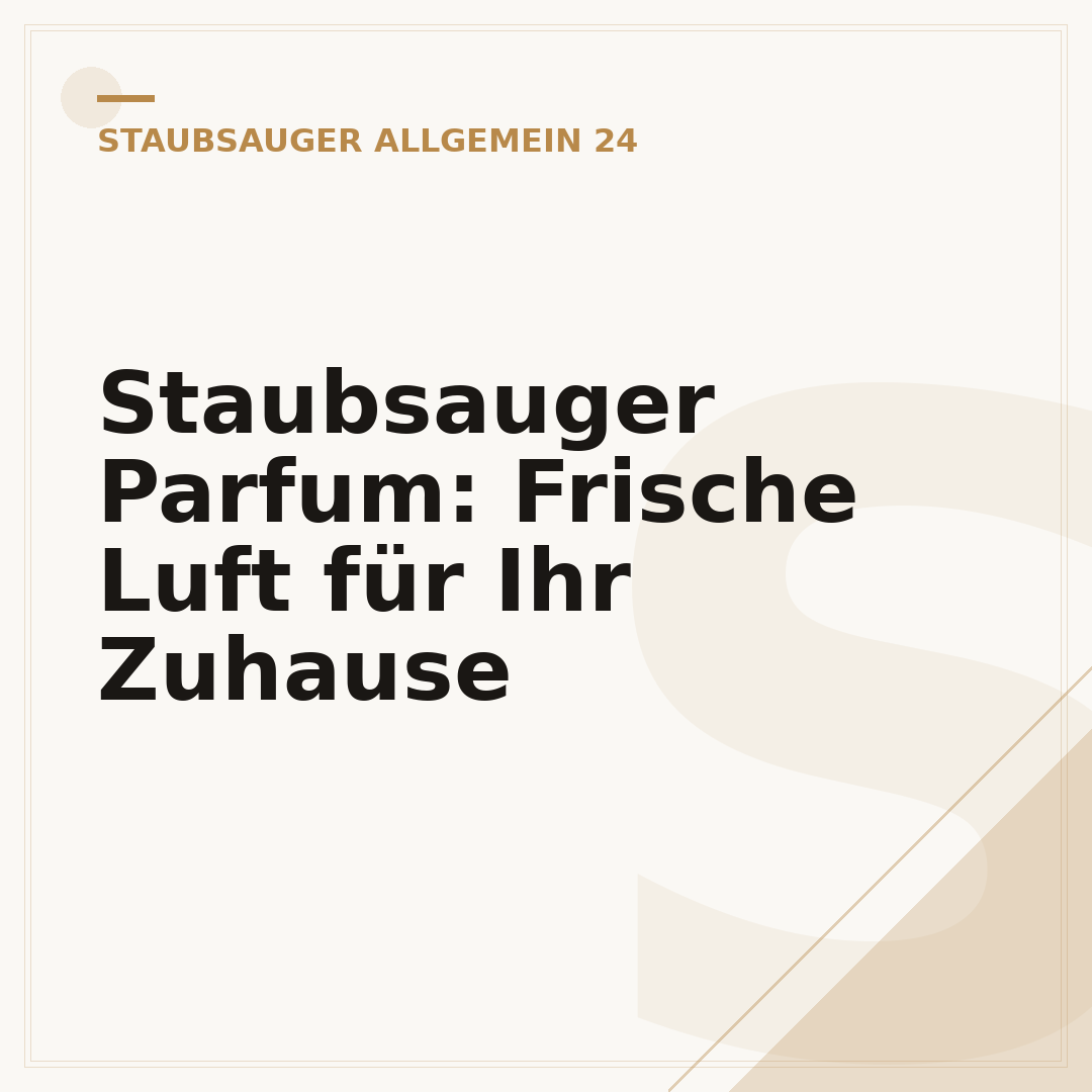 Staubsauger Parfum: Frische Luft für Ihr Zuhause