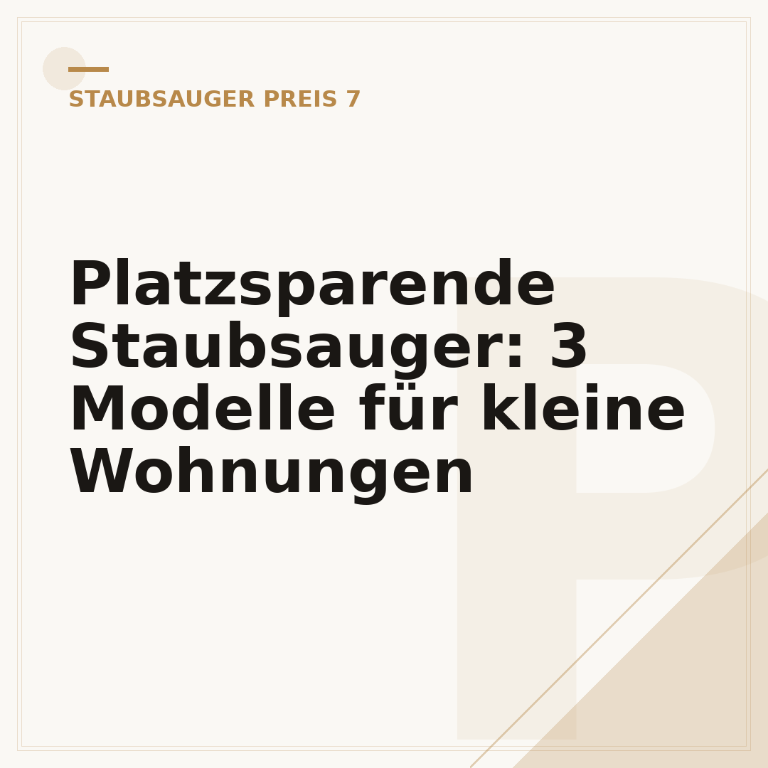Platzsparende Staubsauger: 3 Modelle für kleine Wohnungen