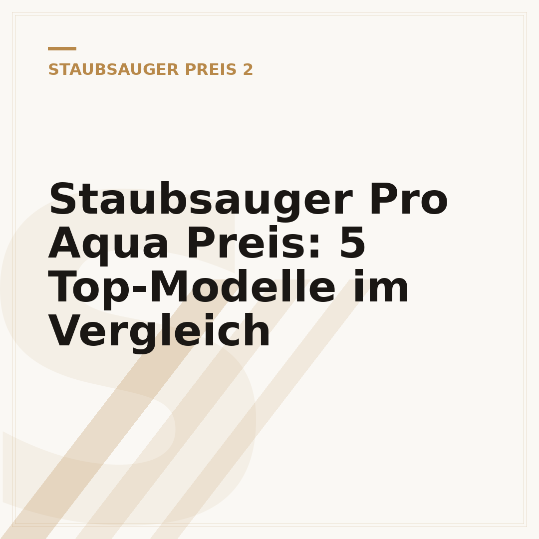 Staubsauger Pro Aqua Preis: 5 Top-Modelle im Vergleich