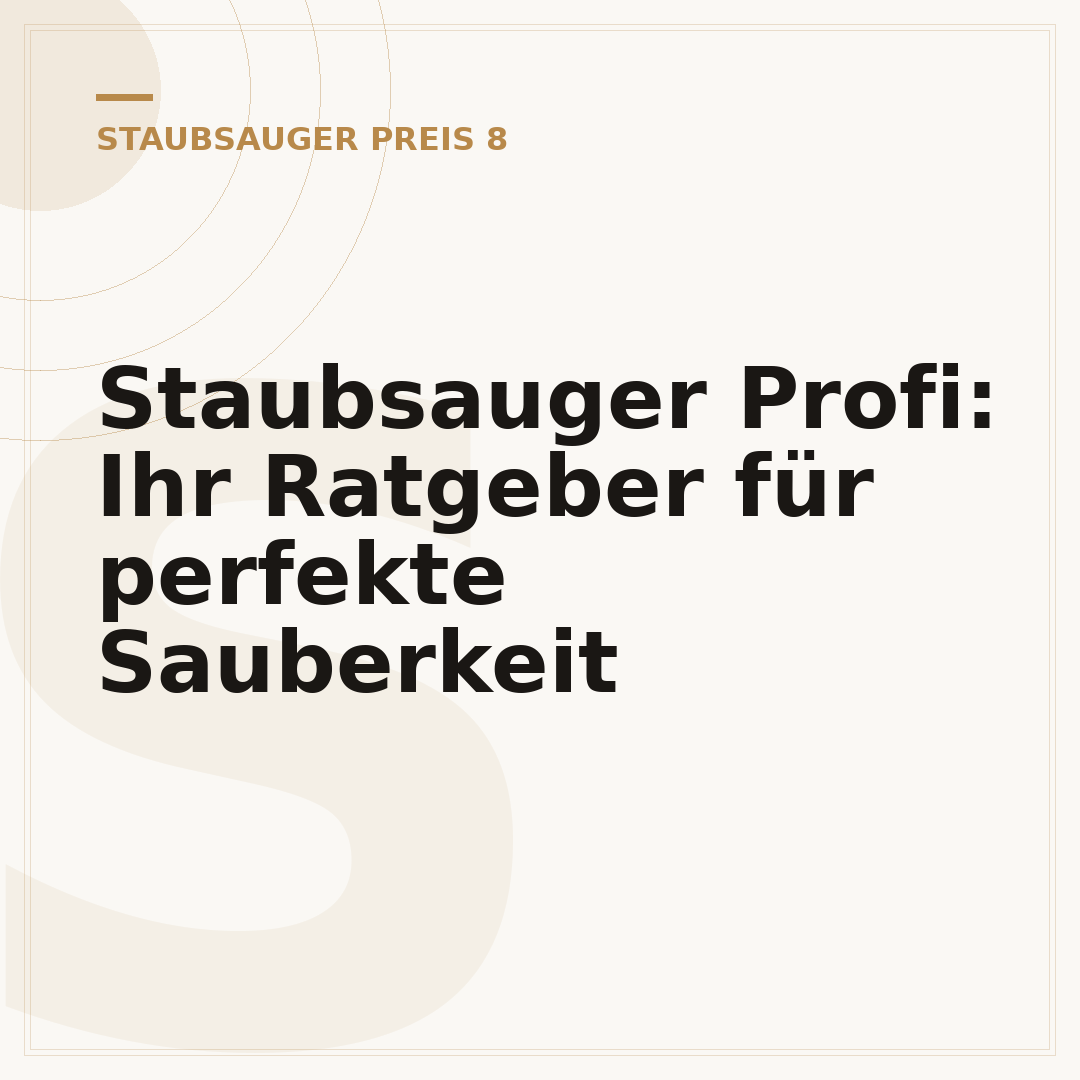 Staubsauger Profi: Ihr Ratgeber für perfekte Sauberkeit