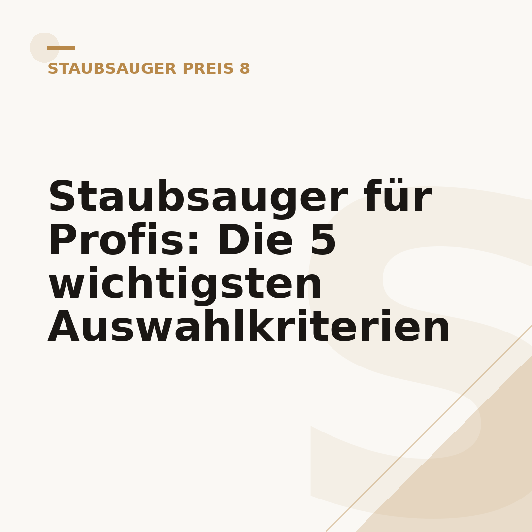 Staubsauger für Profis: Die 5 wichtigsten Auswahlkriterien