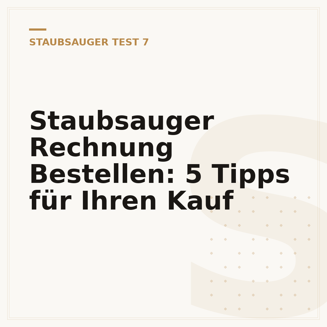 Staubsauger Rechnung Bestellen: 5 Tipps für Ihren Kauf