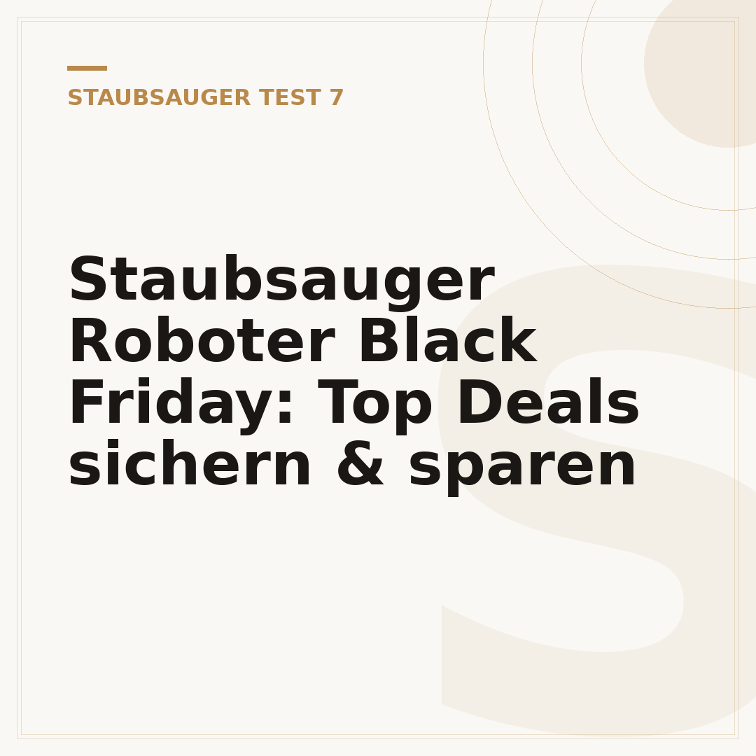 Staubsauger Roboter Black Friday: Top Deals sichern & sparen