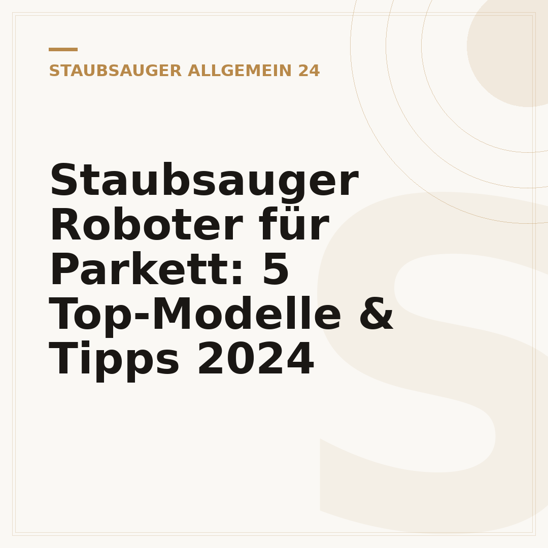 Staubsauger Roboter für Parkett: 5 Top-Modelle & Tipps 2024