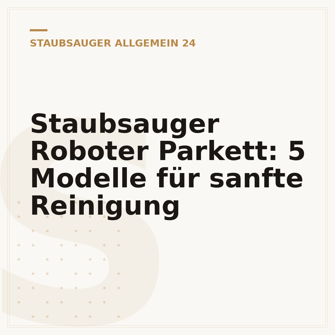 Staubsauger Roboter Parkett: 5 Modelle für sanfte Reinigung