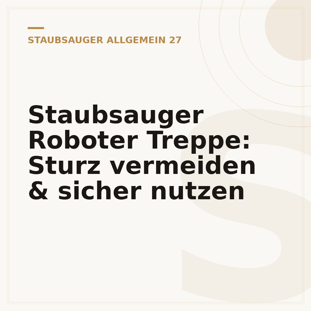 Staubsauger Roboter Treppe: Sturz vermeiden & sicher nutzen