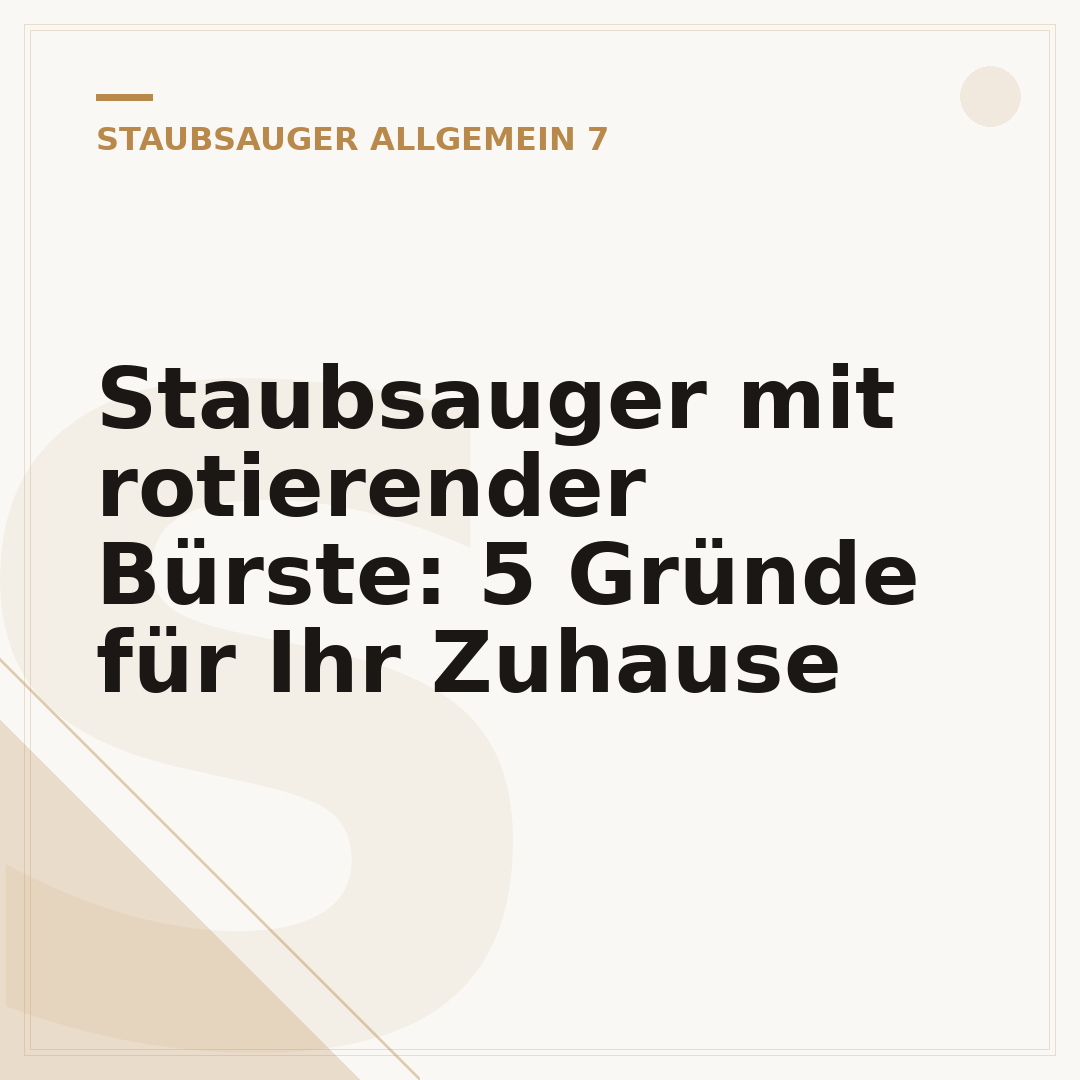 Staubsauger mit rotierender Bürste: 5 Gründe für Ihr Zuhause