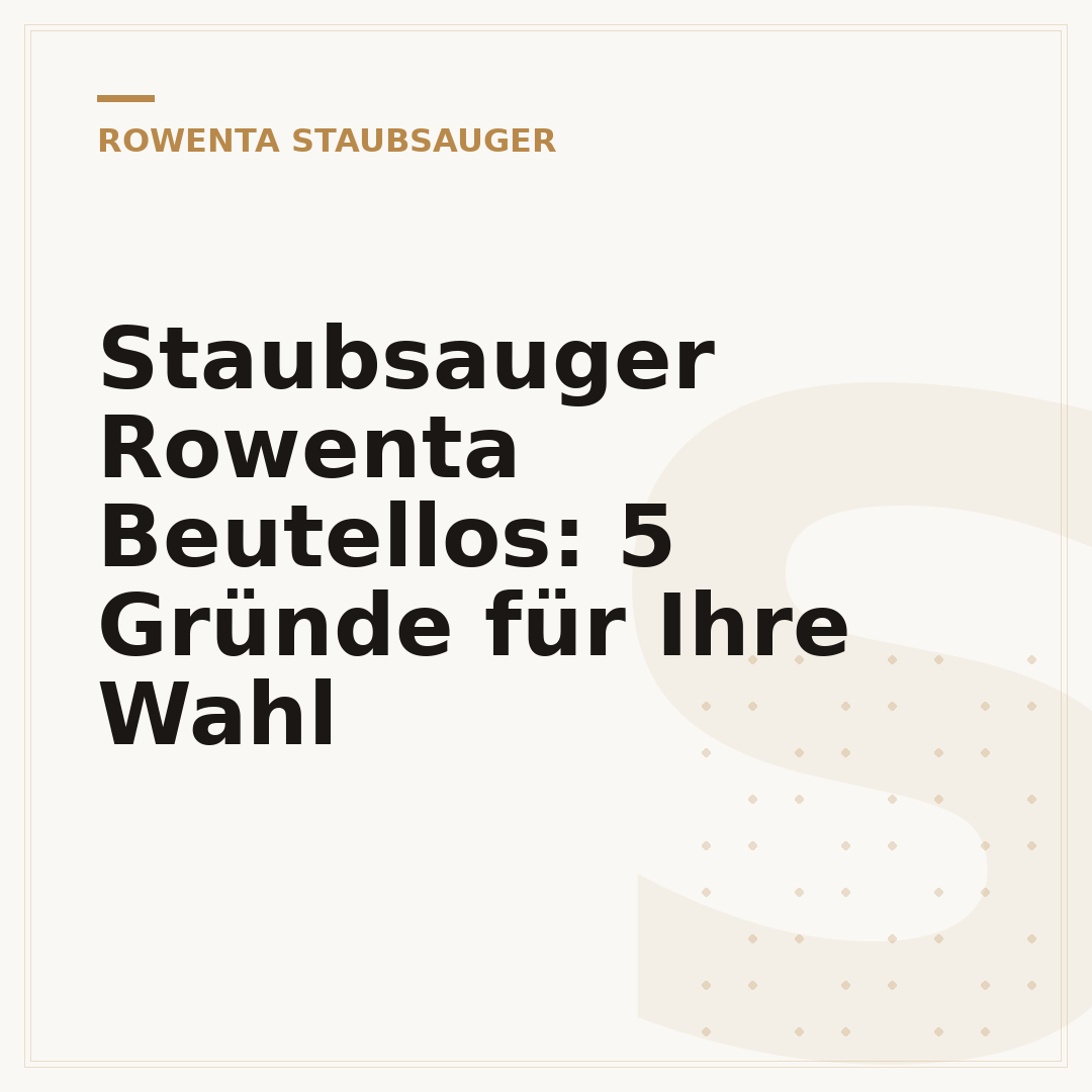 Staubsauger Rowenta Beutellos: 5 Gründe für Ihre Wahl
