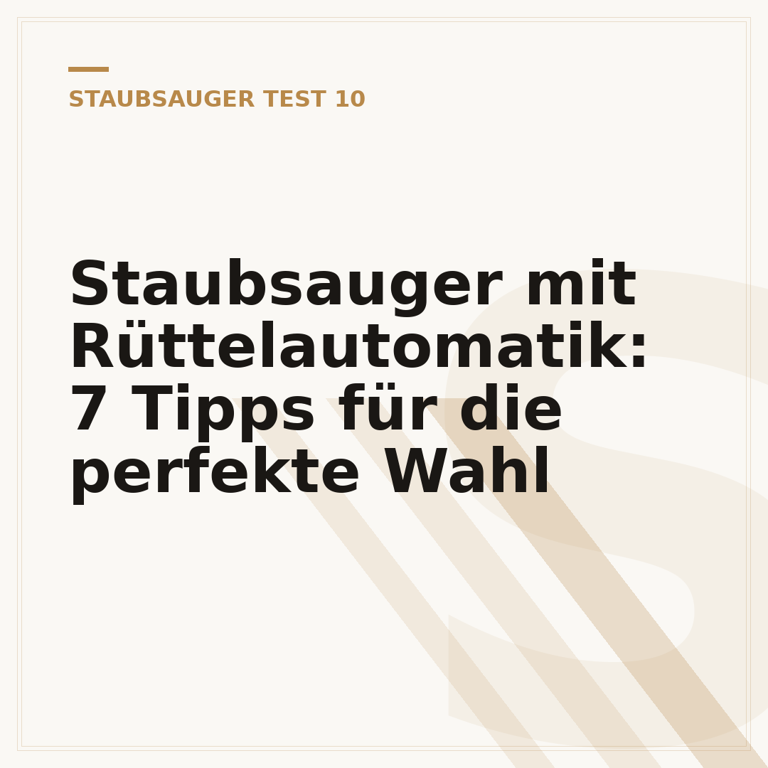 Staubsauger mit Rüttelautomatik: 7 Tipps für die perfekte Wahl