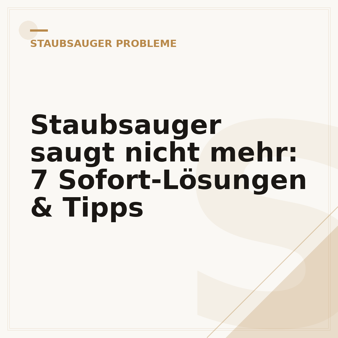 Staubsauger saugt nicht mehr: 7 Sofort-Lösungen & Tipps