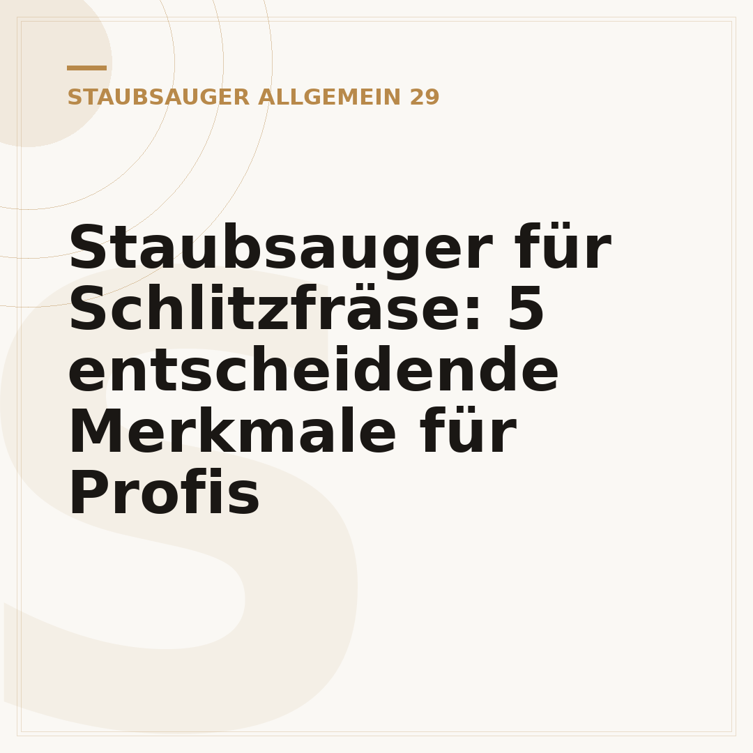 Staubsauger für Schlitzfräse: 5 entscheidende Merkmale für Profis