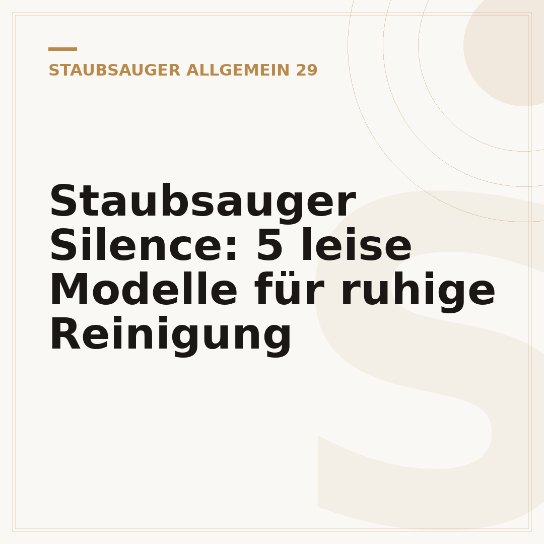 Staubsauger Silence: 5 leise Modelle für ruhige Reinigung