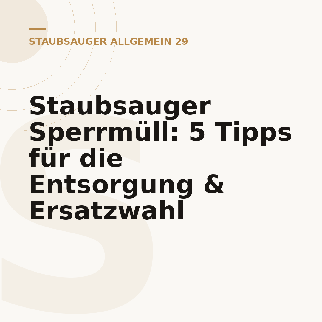 Staubsauger Sperrmüll: 5 Tipps für die Entsorgung & Ersatzwahl