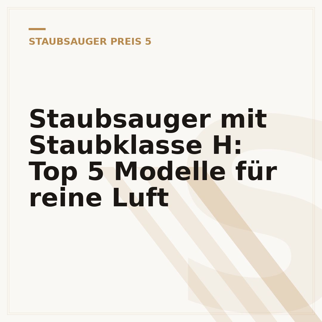 Staubsauger mit Staubklasse H: Top 5 Modelle für reine Luft