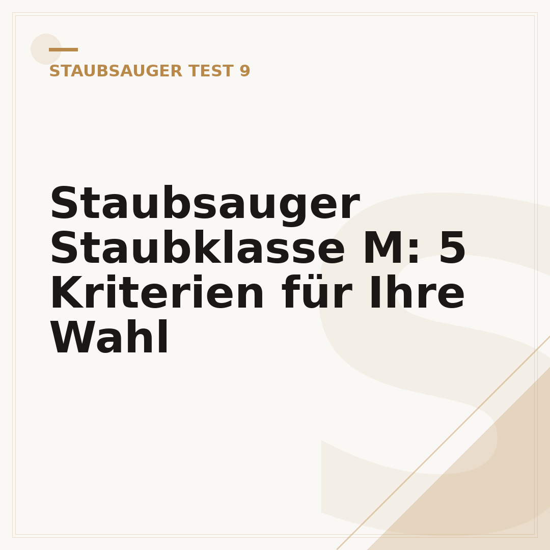Staubsauger Staubklasse M: 5 Kriterien für Ihre Wahl