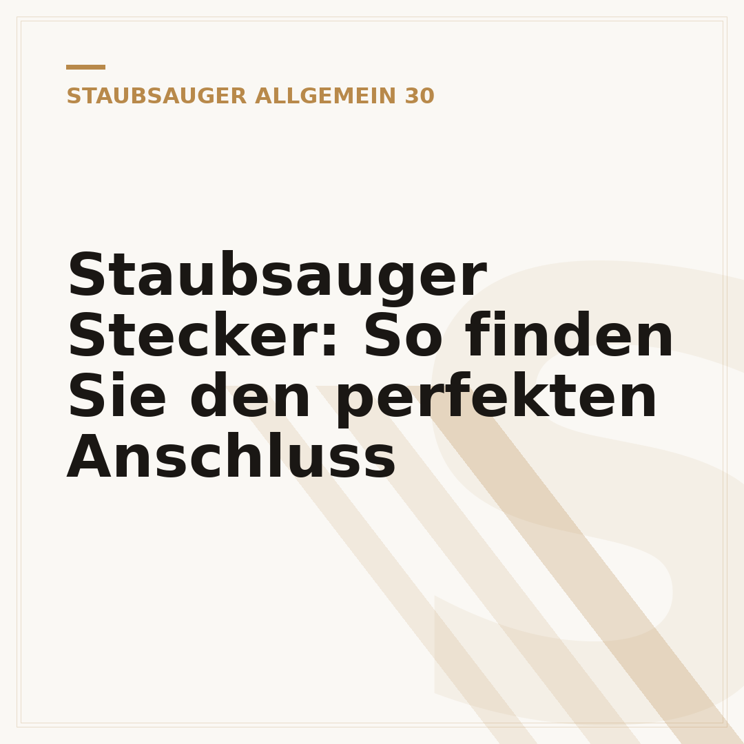 Staubsauger Stecker: So finden Sie den perfekten Anschluss