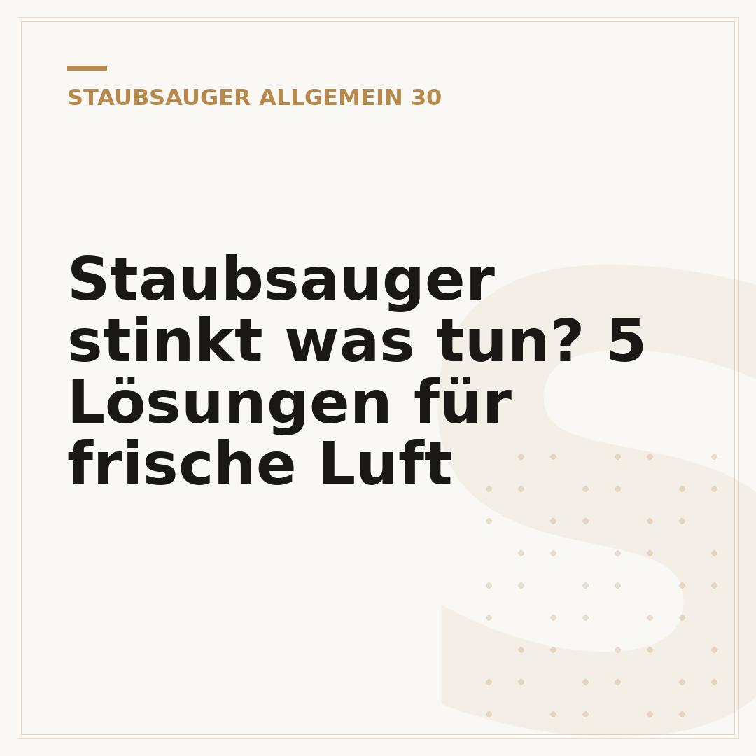 Staubsauger stinkt was tun? 5 Lösungen für frische Luft