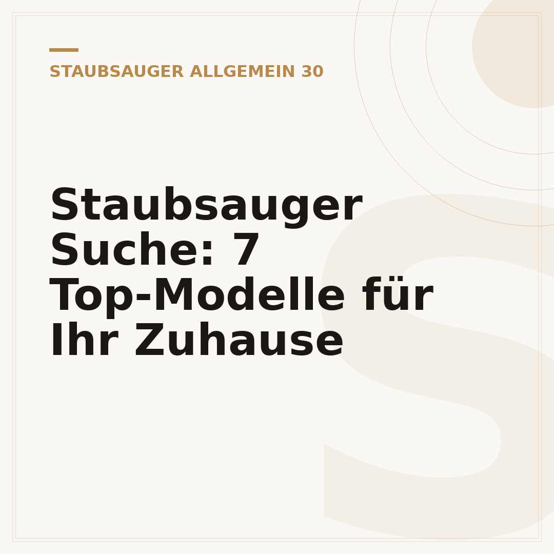 Staubsauger Suche: 7 Top-Modelle für Ihr Zuhause