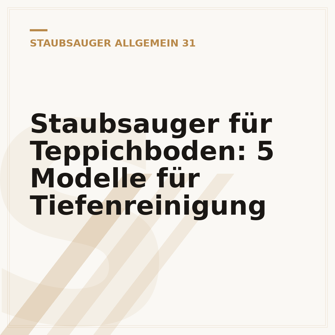Staubsauger für Teppichboden: 5 Modelle für Tiefenreinigung