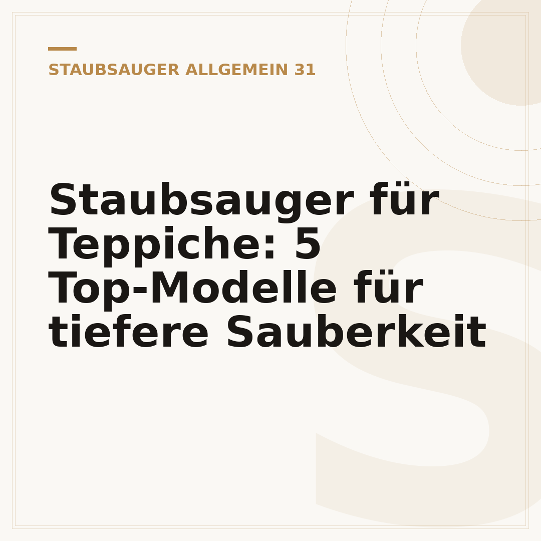 Staubsauger für Teppiche: 5 Top-Modelle für tiefere Sauberkeit