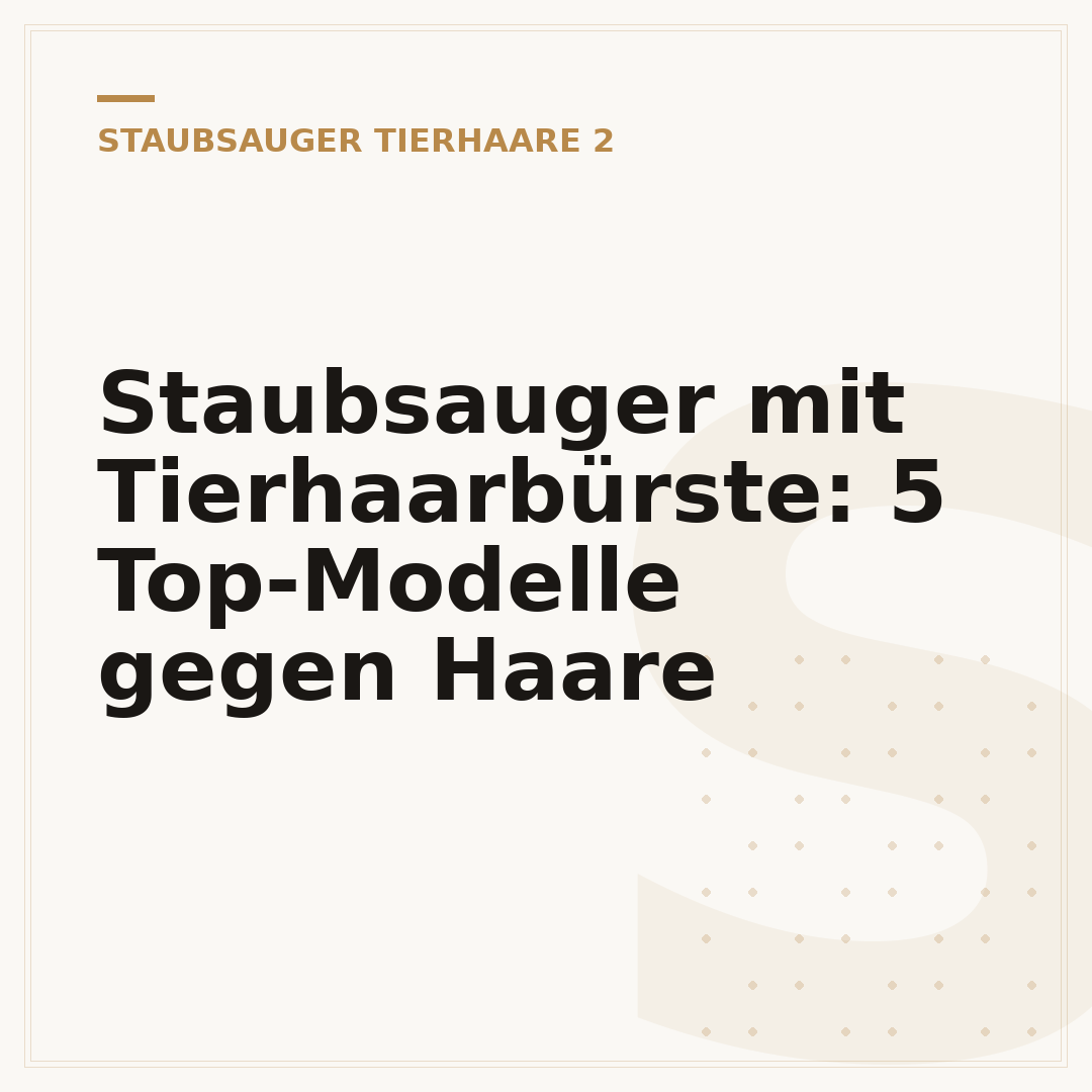 Staubsauger mit Tierhaarbürste: 5 Top-Modelle gegen Haare