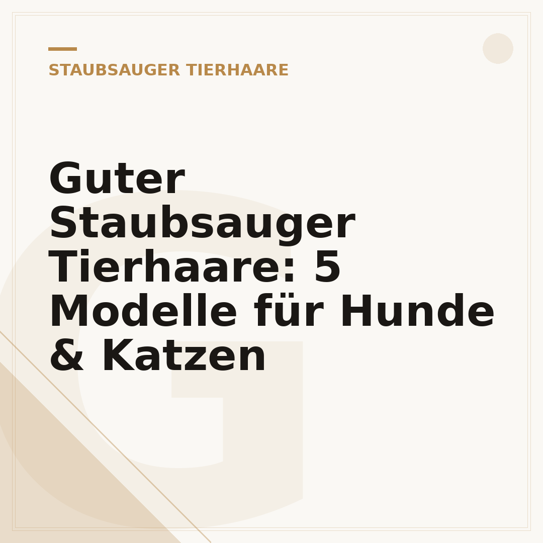 Guter Staubsauger Tierhaare: 5 Modelle für Hunde & Katzen