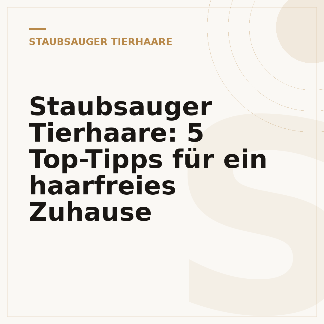 Staubsauger Tierhaare: 5 Top-Tipps für ein haarfreies Zuhause