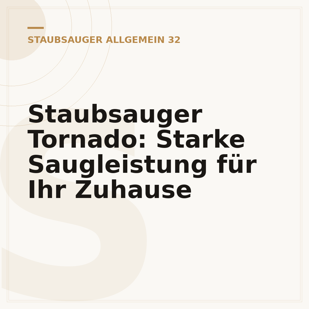 Staubsauger Tornado: Starke Saugleistung für Ihr Zuhause