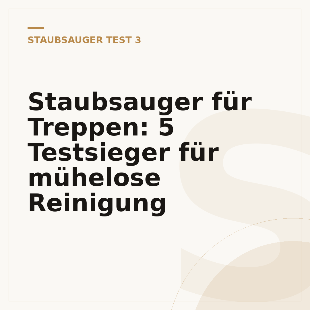Staubsauger für Treppen: 5 Testsieger für mühelose Reinigung